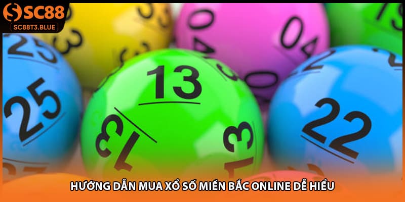 Hướng dẫn mua xổ số miền bắc online dễ hiểu