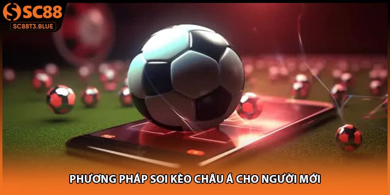Phương pháp soi kèo châu á cho người mới